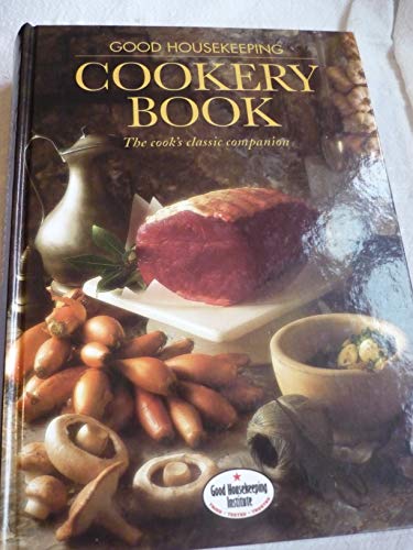 9780091806347: Good Housekeeping Cookery Book: The Cook's Classic Companion