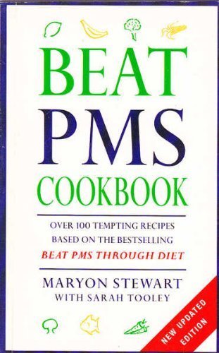Stock image for Beat PMS Cookbook: Over 100 Tempting Recipes Based on the Bestselling "Beat PMS Through Diet" for sale by AwesomeBooks