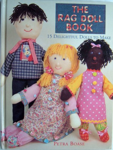 Stock image for The Rag Doll Book: 15 Delightful Dolls to Make for sale by WorldofBooks
