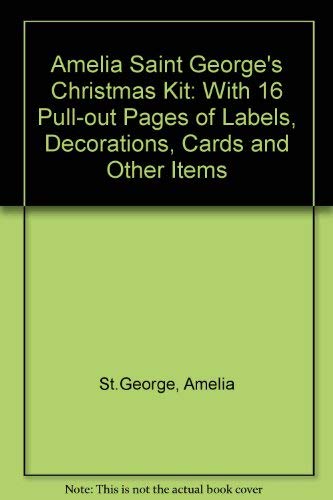 Stock image for Amelia Saint George's Christmas Kit: With 16 Pull-out Pages of Labels, Decorations, Cards and Other Items for sale by WorldofBooks