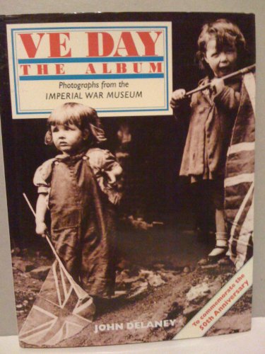 Beispielbild fr VE Day - the Album : Photographs from the Imperial War Museum zum Verkauf von Better World Books