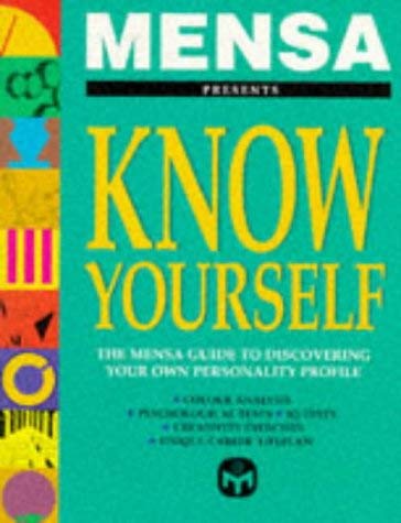 Stock image for Mensa Know Yourself: Mensa Guide to Discovering Your Own Personality Profile (Mensa) for sale by MusicMagpie
