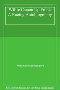 9780091808310: Willie Carson Up Front: A Racing Autobiography