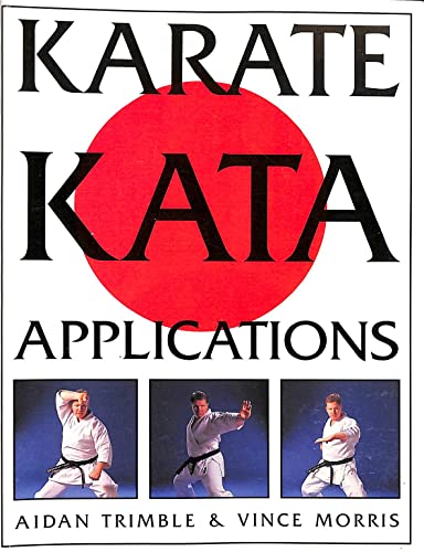 Karate Kata Applications (9780091809386) by Trimble, Aidan; Morris, Vince