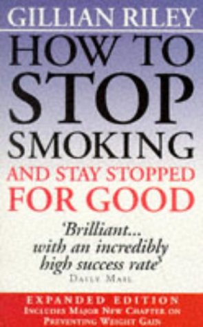 Imagen de archivo de How To Stop Smoking And Stay Stopped For Good: fully revised and updated a la venta por WorldofBooks