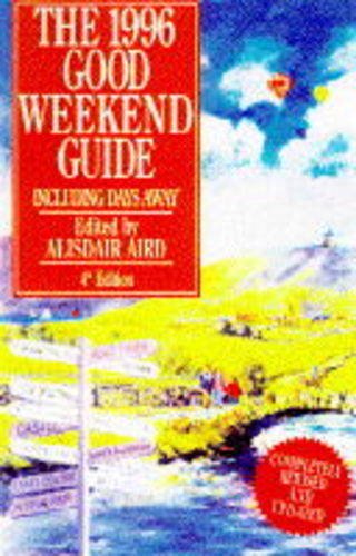 Imagen de archivo de The 1996 Good Weekend Guide: Including Days Away a la venta por WorldofBooks