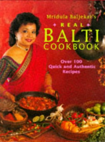 Beispielbild fr The Real Balti Cookbook : Over 100 Quick and Authentic Recipes zum Verkauf von Better World Books: West