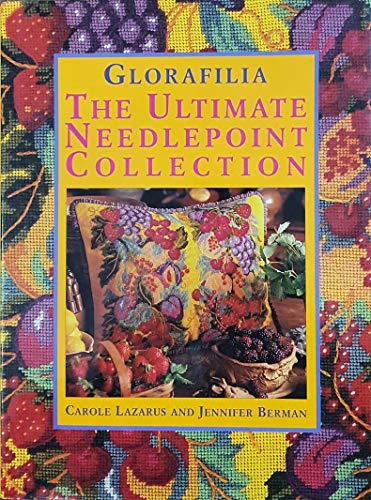 Imagen de archivo de Glorafilia: The Ultimate Needlepoint Collection a la venta por AwesomeBooks