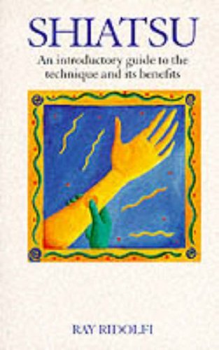 Imagen de archivo de Shiatsu: An Introductory Guide to the Technique and Its Benefits (Natural Therapies S.) a la venta por WorldofBooks