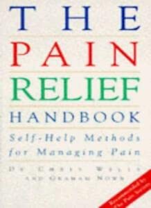 Imagen de archivo de The Pain Relief Handbook: Self-help Methods for Managing Pain a la venta por WorldofBooks