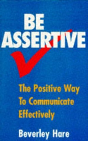 Imagen de archivo de Be Assertive a la venta por ThriftBooks-Dallas