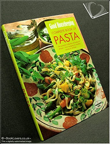 Stock image for Good Housekeeping Complete Book of Pasta (Good Housekeeping Cookery Club) for sale by ThriftBooks-Dallas