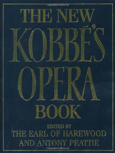 Stock image for The New Kobbe's Opera Book for sale by AwesomeBooks