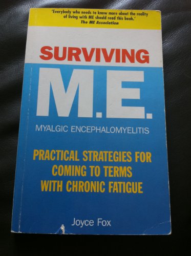 Beispielbild fr Surviving M.E.: Practical Strategies for Coming to Terms with Chronic Fatigue (Positive Health S.) zum Verkauf von AwesomeBooks