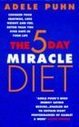 Imagen de archivo de The 5 Day Miracle Diet a la venta por ThriftBooks-Atlanta