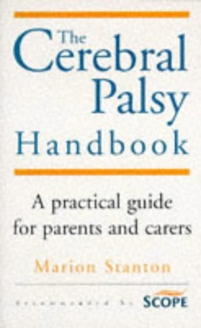 9780091815073: The Cerebal Palsy Handbook: The Practical Handbook for Families and Carers