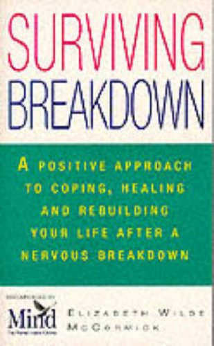 Stock image for Surviving Breakdown: Coping, Healing and Rebuilding After a Nervous Breakdown (Positive health) for sale by WorldofBooks