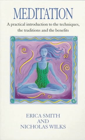 9780091815172: Meditation: A Practical Introduction to the Technique and Its Benefits