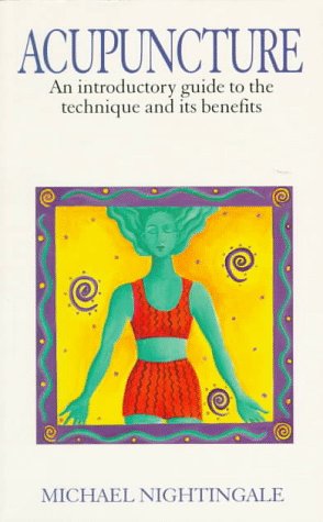 Beispielbild fr Acupuncture: An Introductory Guide to the Technique and Its Benefits zum Verkauf von AwesomeBooks