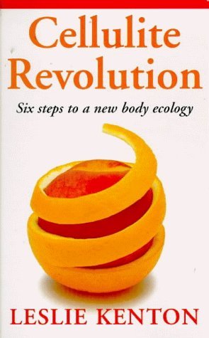 9780091816094: Cellulite Revolution: Six Steps to a New Body Ecology