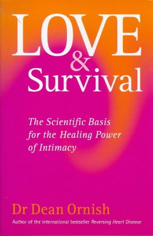 Imagen de archivo de Love and Survival: The Scientific Basis for the Healing Power of Intimacy a la venta por WorldofBooks