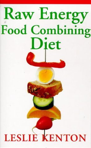 Imagen de archivo de Raw Energy Food Combining Diet (Leslie Kenton A formats) a la venta por WorldofBooks