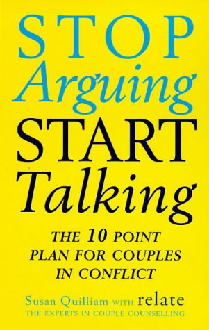Imagen de archivo de Stop Arguing, Start Talking: The 10 Point Plan for Couples in Conflict a la venta por WorldofBooks