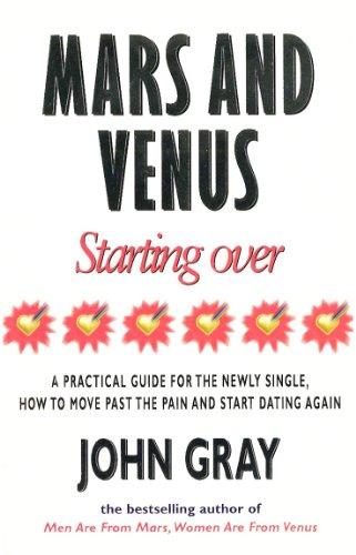Beispielbild fr Mars and Venus Starting over : A Practical Guide for Finding Love Again After a Painful Breakup, Divorce or the Loss of a Loved One zum Verkauf von ThriftBooks-Atlanta