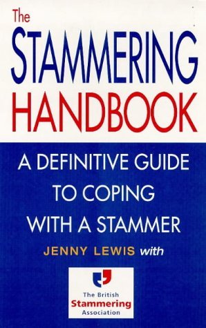Stock image for The Stammering Handbook: A Definitive Guide to Coping with a Stammer for sale by medimops