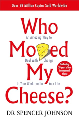 9780091816971: Who Moved My Cheese: An Amazing Way to Deal with Change in Your Work and in Your Life