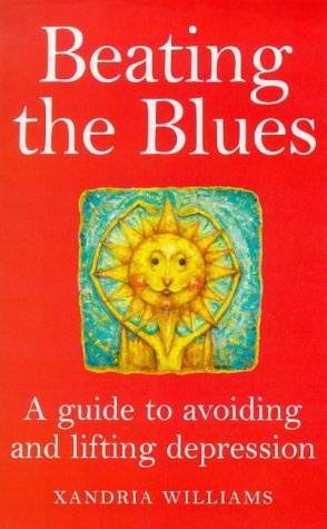 Beispielbild fr Beating the Blues: Guide to Avoiding and Lifting Depression zum Verkauf von WorldofBooks