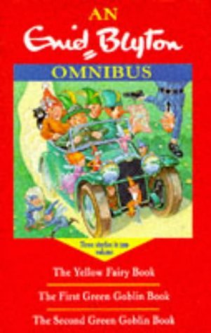 Stock image for Enid Blyton Omnibus: "First Green Goblin Book", "Second Green Goblin Book", "Yellow Fairy Book" for sale by WorldofBooks