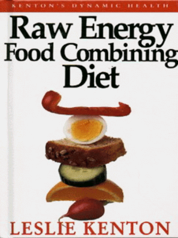 Stock image for Raw Energy Food Combining Diet (Dynamic Health Collection) for sale by Goldstone Books