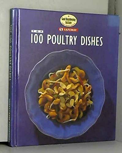 Beispielbild fr Top 100 Poultry Dishes (safeway/Good Housekeeping) zum Verkauf von WorldofBooks