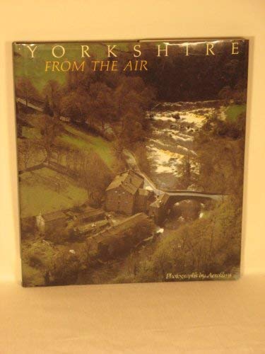 9780091821470: Yorkshire from the Air [Hardcover] AEROFILMS