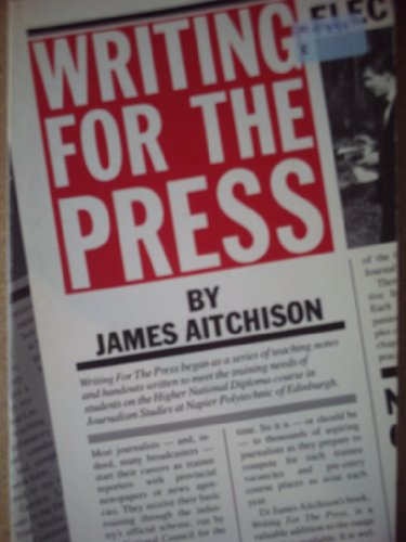 Stock image for WRITING FOR THE PRESS: AN INTRODUCTION. for sale by Cambridge Rare Books