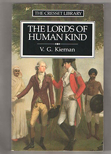 Stock image for The Lords of Human Kind: Black Man, Yellow Man and White Man in an Age of Empire for sale by WorldofBooks