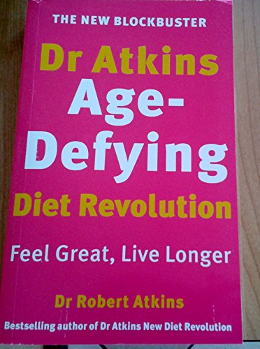 9780091825478: Dr. Atkins' Age-defying Diet Revolution