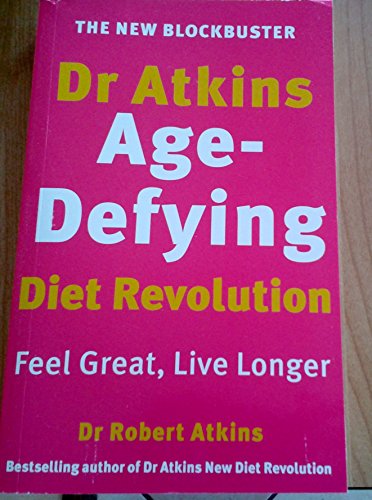 Stock image for Dr. Atkins' Age-Defying Diet Revolution : A Powerful New Dietary Defense Against Aging for sale by Better World Books Ltd