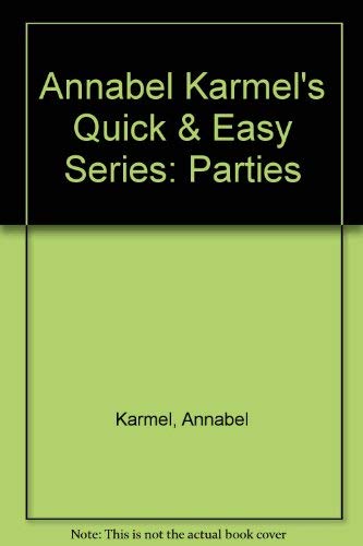 9780091825577: Annabel Karmel's Quick & Easy Series: Parties