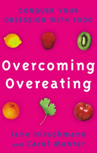 9780091825614: Overcoming Overeating: Conquer Your Obsession With Food
