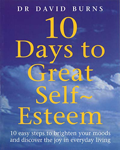 9780091825621: 10 Days To Great Self Esteem