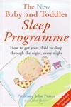 Stock image for The New Baby and Toddler Sleep Programme : How to Get Your Child to Sleep Through the Night, Every Night for sale by ThriftBooks-Atlanta