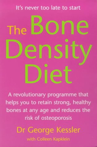 Stock image for The Bone Density Diet: An Age-defying Programme That Helps You to Build Strong, Healthy Bones and Reduce the Risk of Osteoporosis for sale by WorldofBooks