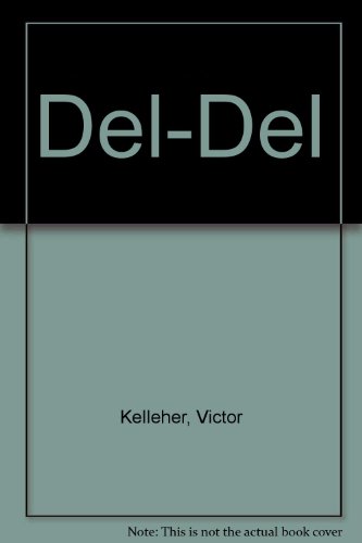 9780091826062: Del-Del [Hardcover] by Kelleher, Victor