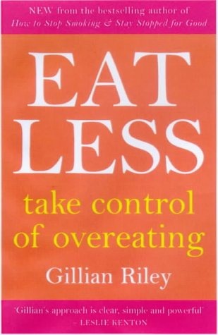 Stock image for Eating Less: Take Control of Overeating for sale by AwesomeBooks