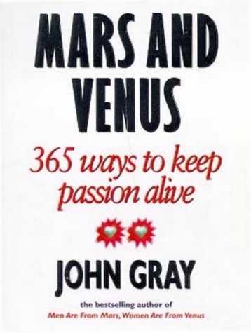 Stock image for Mars and Venus: 365 Ways to Keep Passion Alive for sale by WorldofBooks