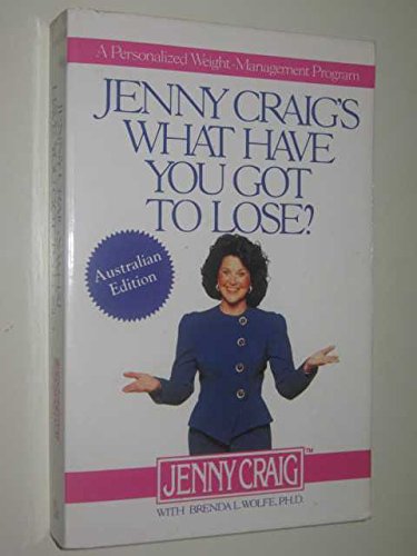 9780091827120: Jenny Craig's What Have You Got To Lose?