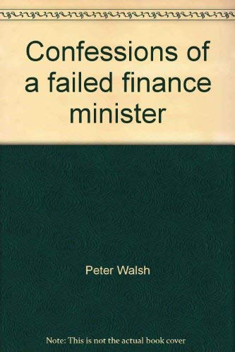 9780091829995: Confessions of a failed finance minister