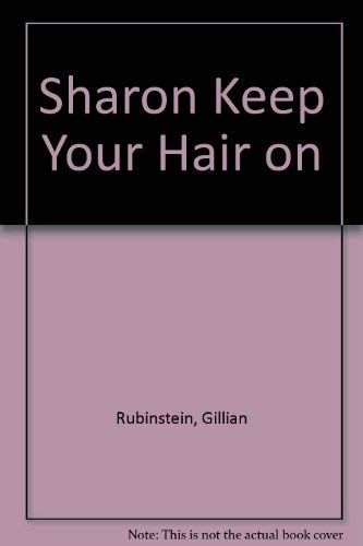 9780091830083: Sharon Keep Your Hair on
